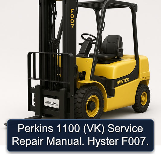 Perkins 1100 Series (VK) . Hyster F007 Service Repair Workshop Manual PDF