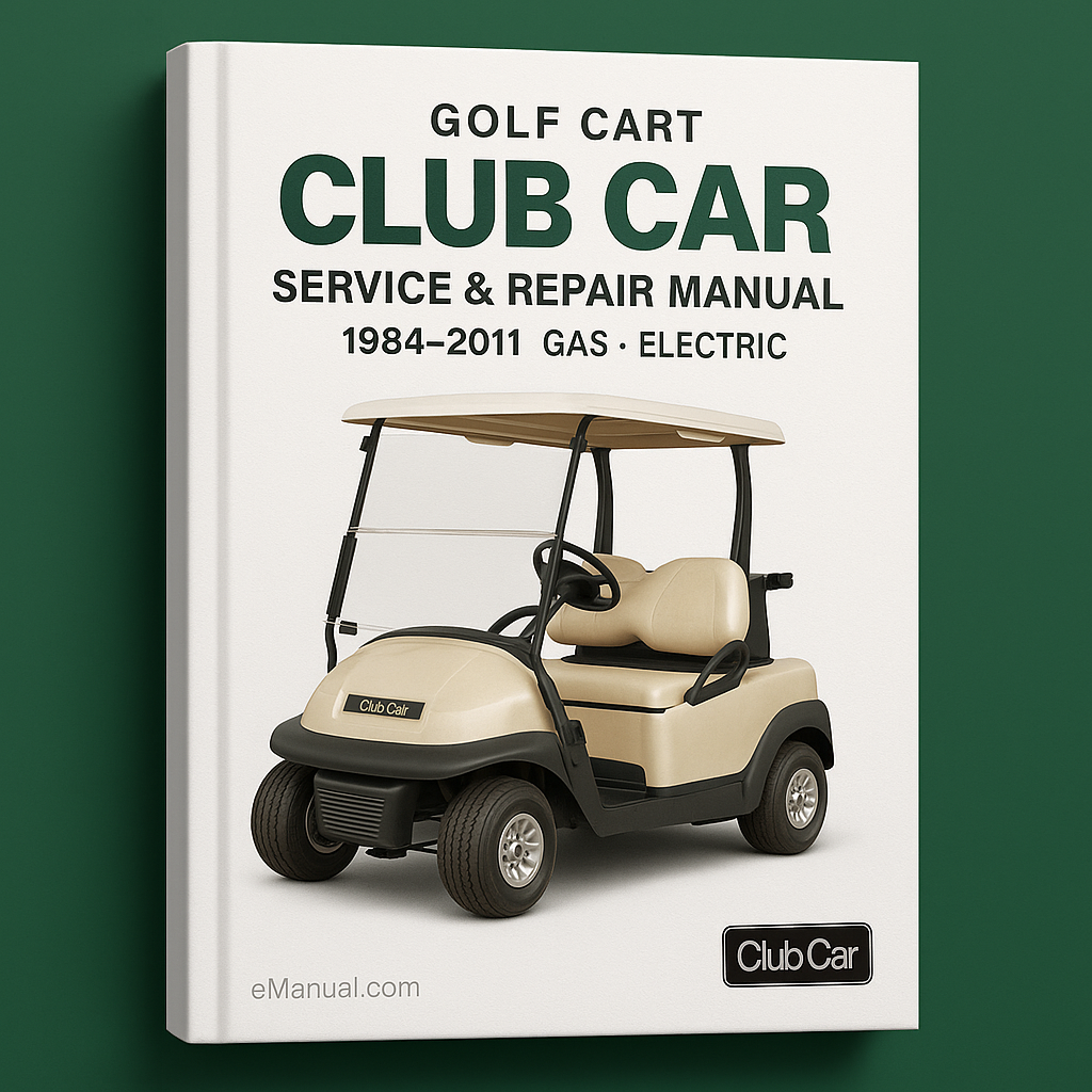 Club Car Golf Cart Service Repair Manual 1984-2011 Gas Electricity