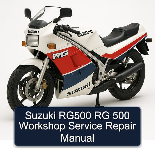Suzuki RG Series RG500 500 Service Repair Workshop Manual