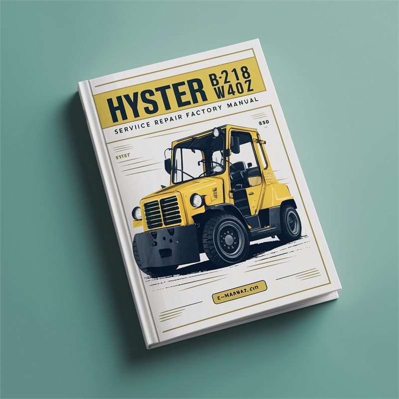 Hyster B218 W40Z Forklift Service Repair Workshop Manual PDF