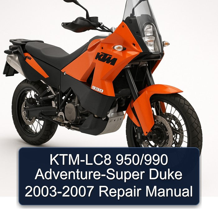 2003-2007 KTM 990 LC8 950/ Adventure-super Duke Service Repair Workshop Manual PDF