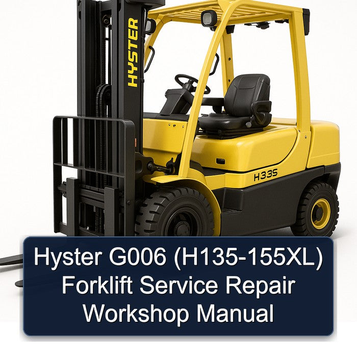 Hyster G006 (H135-155XL) Forklift Service Repair Workshop Manual PDF