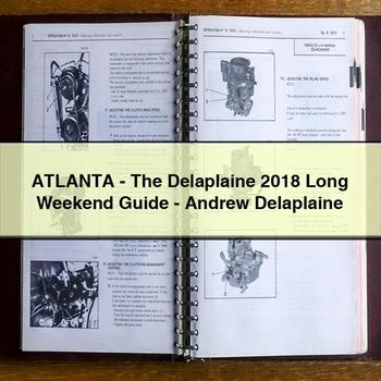 2018 Atlanta- Delaplaine Long Weekend -andrew Service Repair Workshop Manual PDF