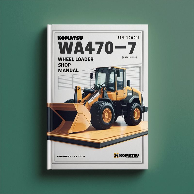 Komatsu WA470-7 Wheel Loader Shop (sn:10001 Up) Service Repair Workshop Manual PDF