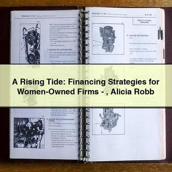 A Rising Tide: Financing Strategies for Women-Owned Firms-Alicia Robb