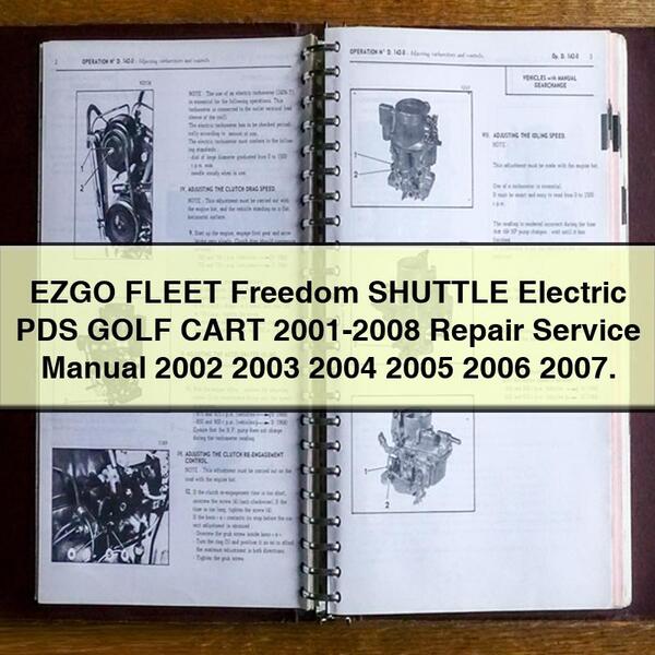 2001-2008 Ezgo Fleet Freedom Shuttle Electric PDS Golf Cart Service Repair Workshop Manual