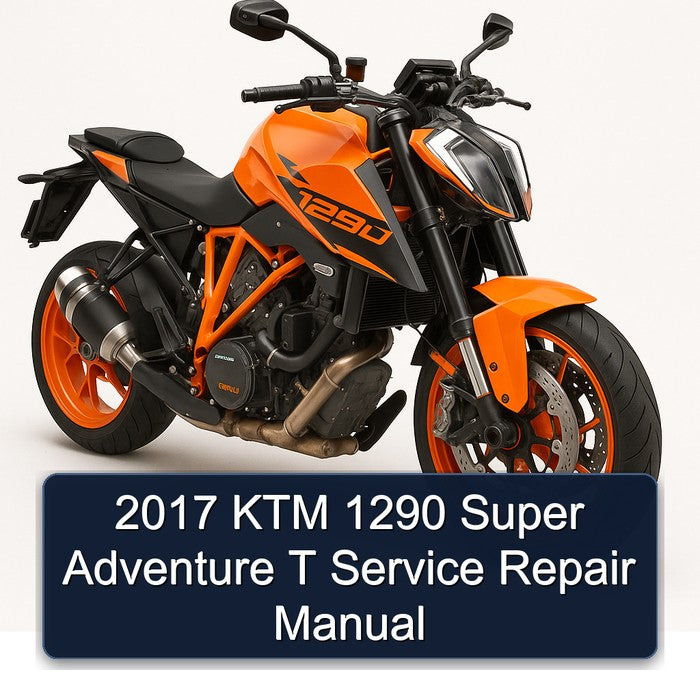2017 KTM 1290 Super Adventure T Service Repair Workshop Manual