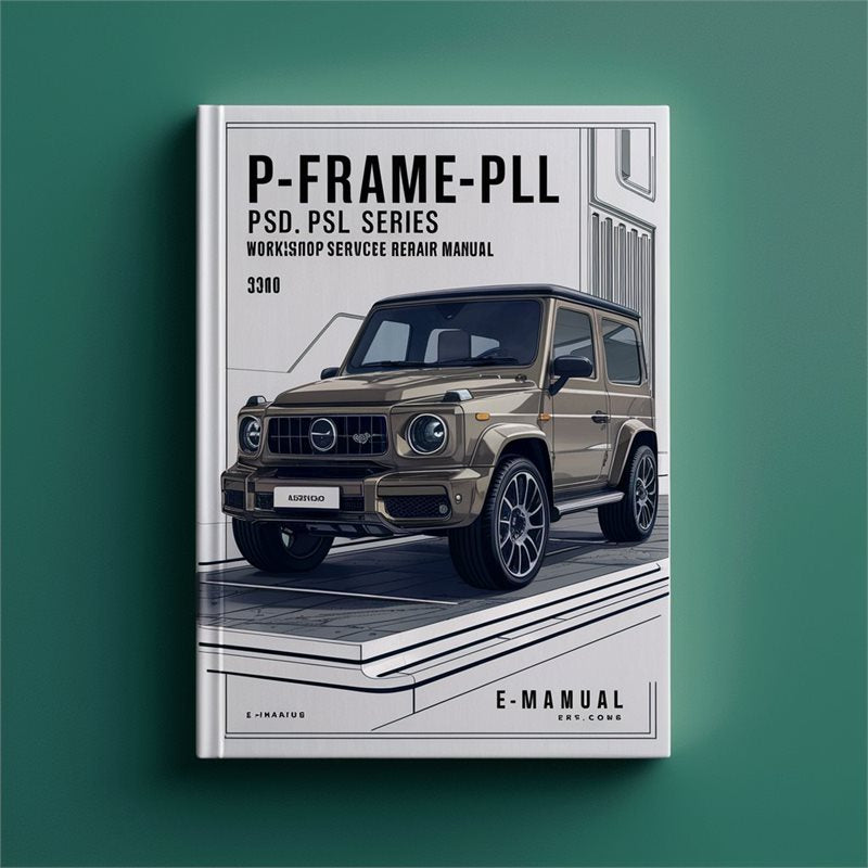 P-frame-pll PSD PSL Series Service Repair Workshop Manual