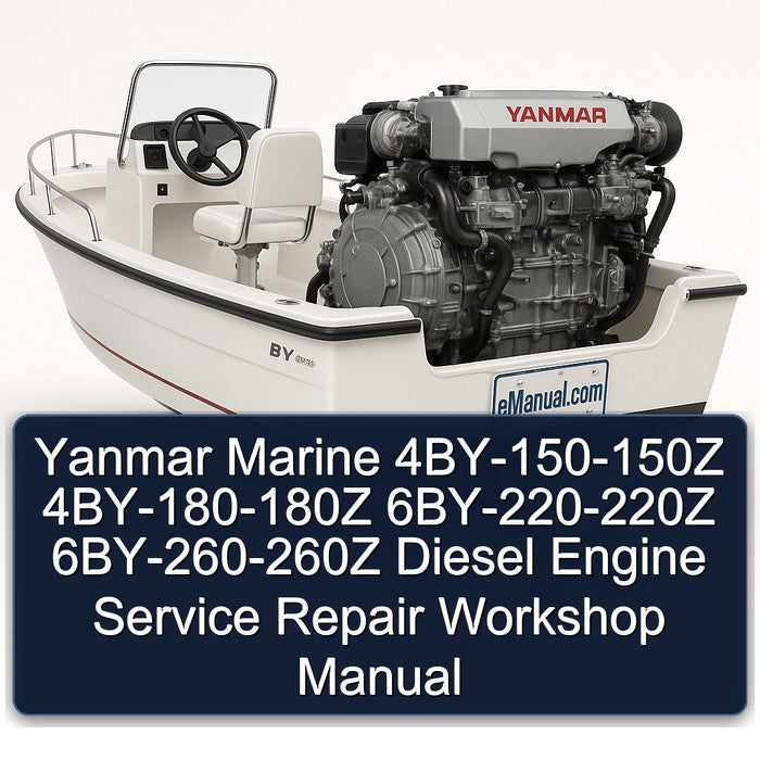 Yanmar Marine 4by-150-150z 4by-180-180z 6by-220-220z 6by-260-260z Diesel Engine Service Repair Workshop Manual