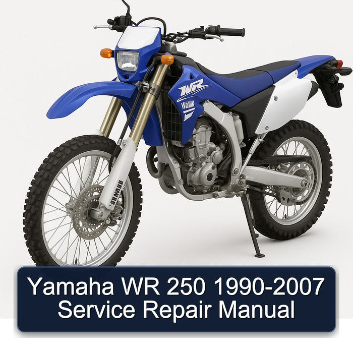 1990-2007 Yamaha WR Models 250 Service Repair Workshop Manual