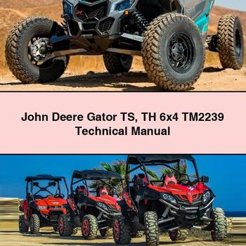 John Deere Gator TS TH 6x4 TM2239 Service Repair Workshop Manual