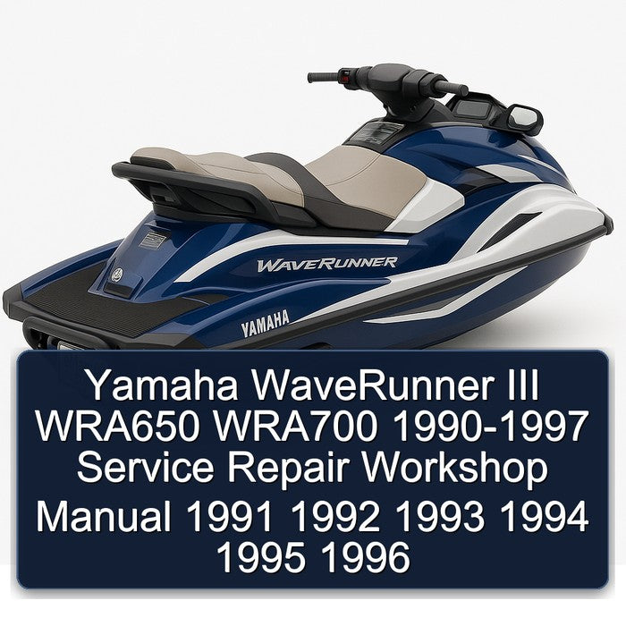 1990-1997 Yamaha Waverunner III WRA650 WRA700 Service Repair Workshop Manual
