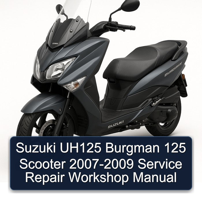 2007-2009 Baotian Suzuki UH125 Burgman 125 Scooter Service Repair Workshop Manual