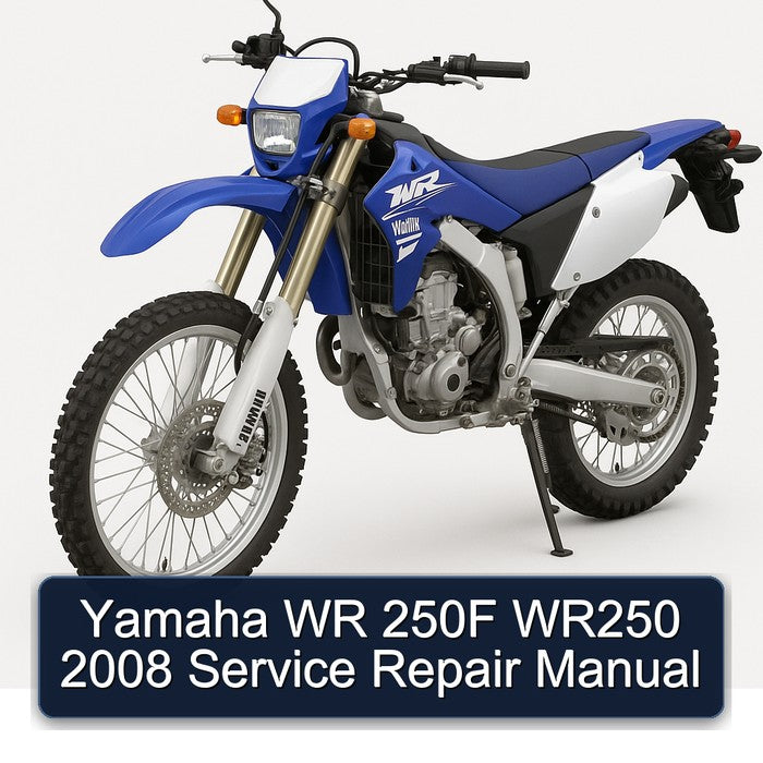 2008 Yamaha WR Models 250F WR250 Service Repair Workshop Manual
