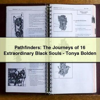 Pathfinders: The Journeys of 16 Extraordinary Black Souls-Tonya Bolden