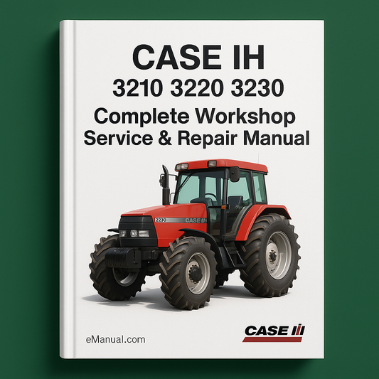 Case IH 3210 3220 3230 Tractor Complete Workshop Service Repair Manual