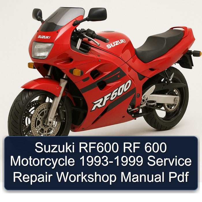 1993-1999 Suzuki RF600 RF 600 Motorcycle Service Repair Workshop Manual