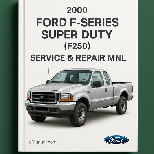 2000 Ford F-Series Super Duty (F250) Service & Repair Mnl