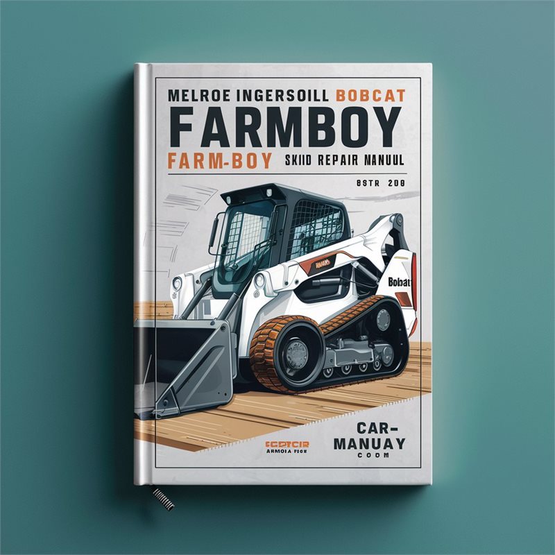 Melroe Ingersoll Bobcat Farmboy 440B Skid Steer Loader Service Repair Workshop Manual