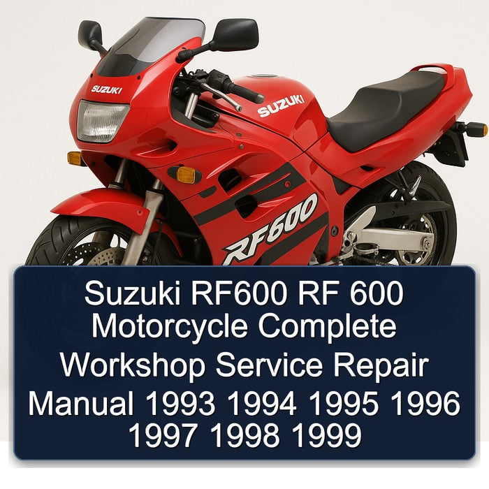 1993-1999 Suzuki RF600 RF 600 Motorcycle Service Repair Workshop Manual