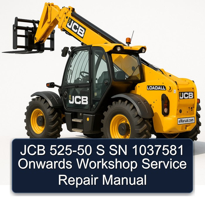 JCB 525-50 S SN 1037581 Onwards Service Repair Workshop Manual