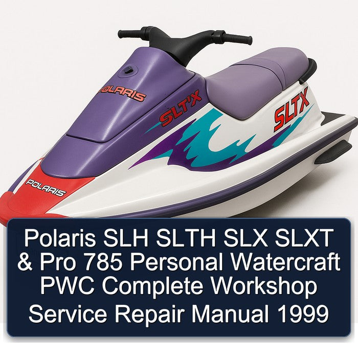 1999 Polaris SLH Slth SLX Slxt Pro 785 Personal Watercraft PWC Service Repair Workshop Manual