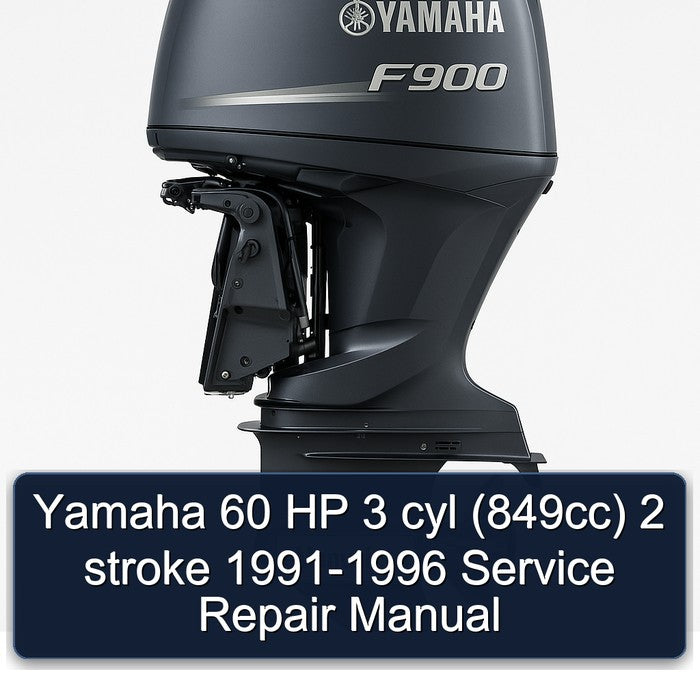 1991-1996 Yamaha 60 HP 3 Cyl (849CC) 2 Stroke Service Repair Workshop Manual