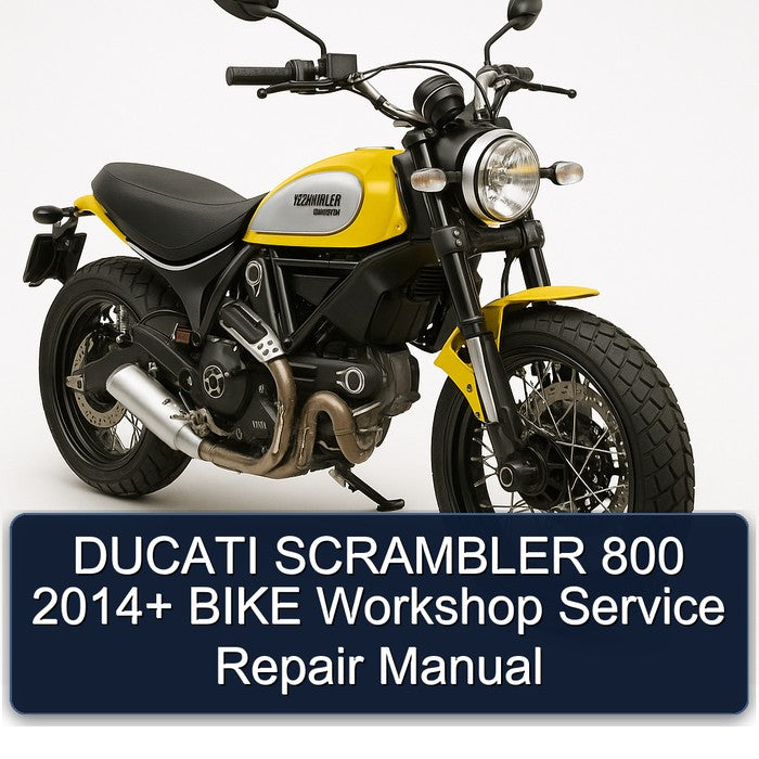 2014 Ducati Scrambler 800 Bike Service Repair Workshop Manual