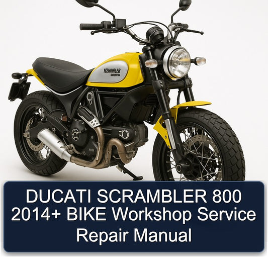2014 Ducati Scrambler 800 Bike Service Repair Workshop Manual