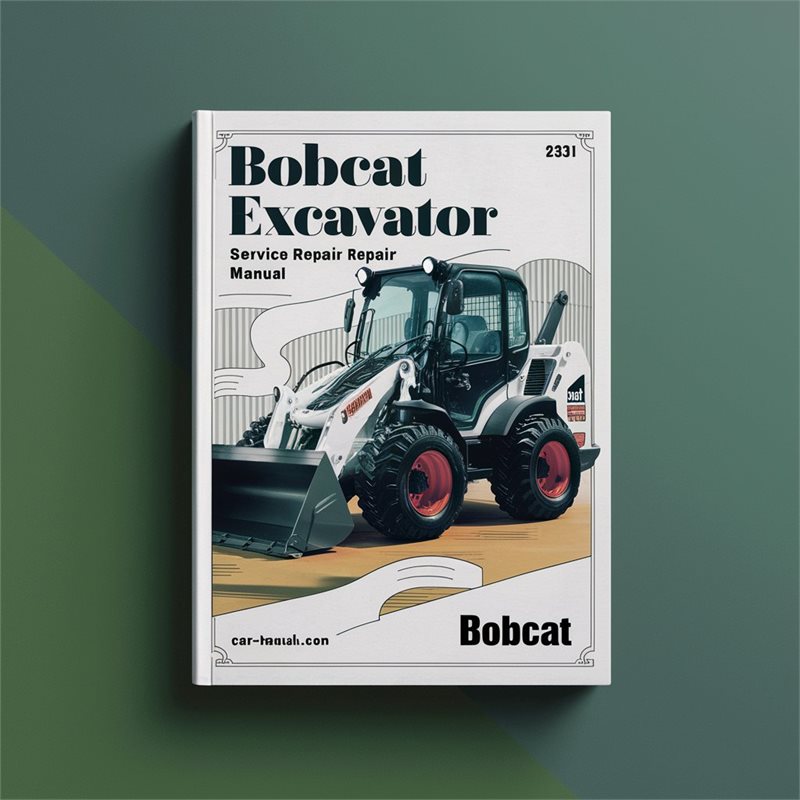 Bobcat Excavator X231 Service Repair Workshop Manual