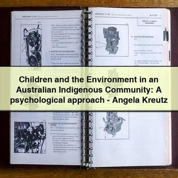 Children and the Environment in an Australian Indigenous Community: A psychological approach-Angela Kreutz