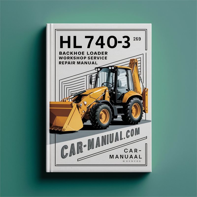 HL740-3 HL 740-3 Loader Service Repair Workshop Manual