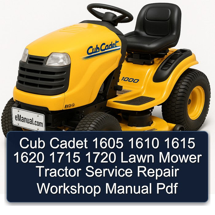 Cub Cadet 1605 1610 1615 1620 1715 1720 Lawn Mower Tractor Service Repair Workshop Manual