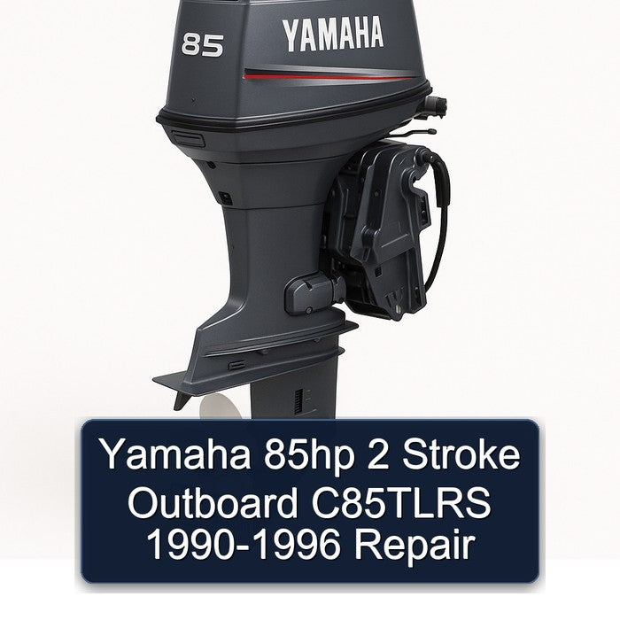 1990-1996 Yamaha 85HP 2 Stroke Outboard C85TLRS Service Repair Workshop Manual