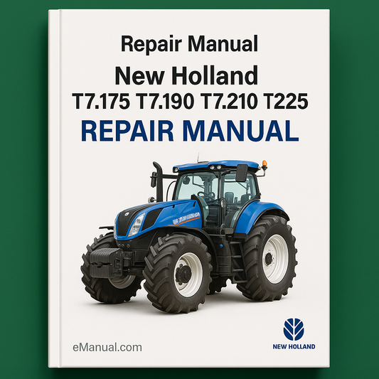 New Holland T7.175 T7.190 T7.210 T7.225 Repair Manual