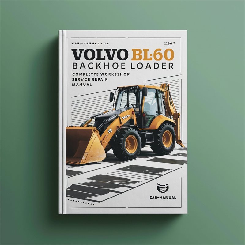 Volvo BL60 Backhoe Loader Service Repair Workshop Manual
