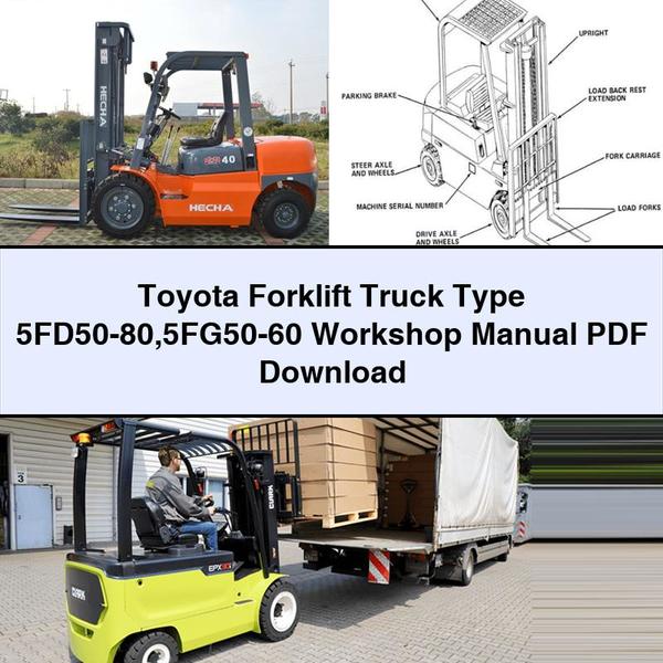 Toyota Forklift Truck Type 5FD50-80 5FG50-60 Workshop Manual