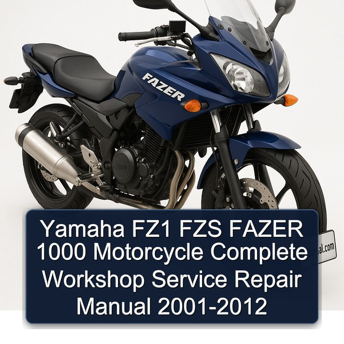 2001-2012 Yamaha Fazer FZ1 FZS 1000 Motorcycle Service Repair Workshop Manual