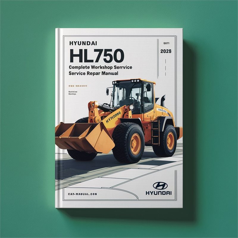 Hyundai HL750 Wheel Loader Service Repair Workshop Manual