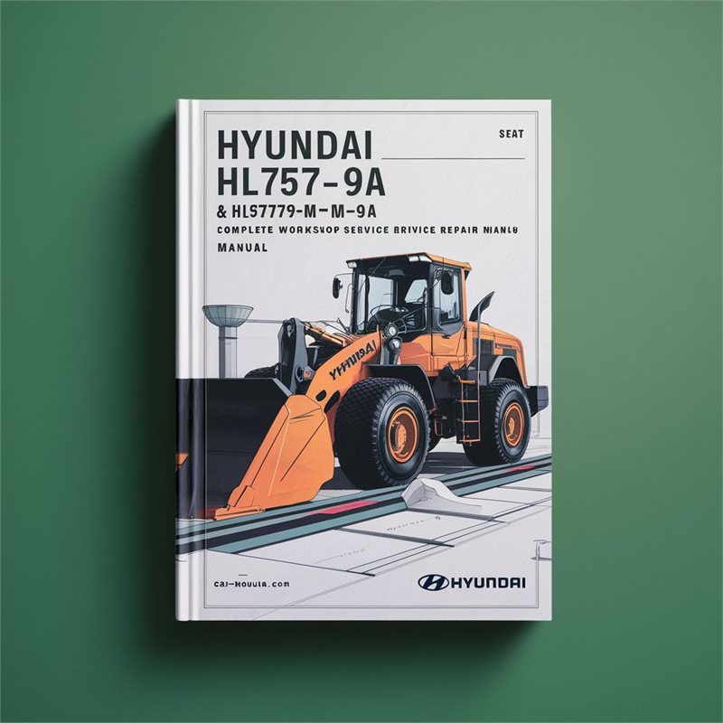 Hyundai HL757-9A Hl757tm-9a Wheel Loader Service Repair Workshop Manual