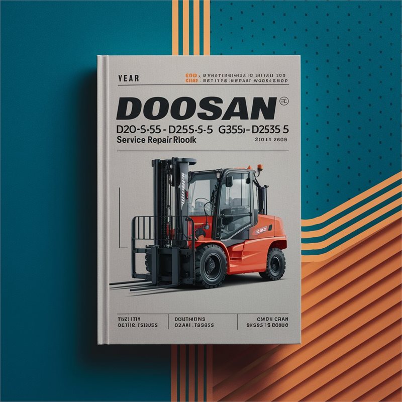Doosan D20S-5 D25S-5 D30S-5 D33S-5 D35C-5 G20E-5 G25E-5 G30E-5 GC20E-5 GC25E-5 GC30E-5 GC33E-5 G20P-5 G25P-5 Service Repair Workshop Manual