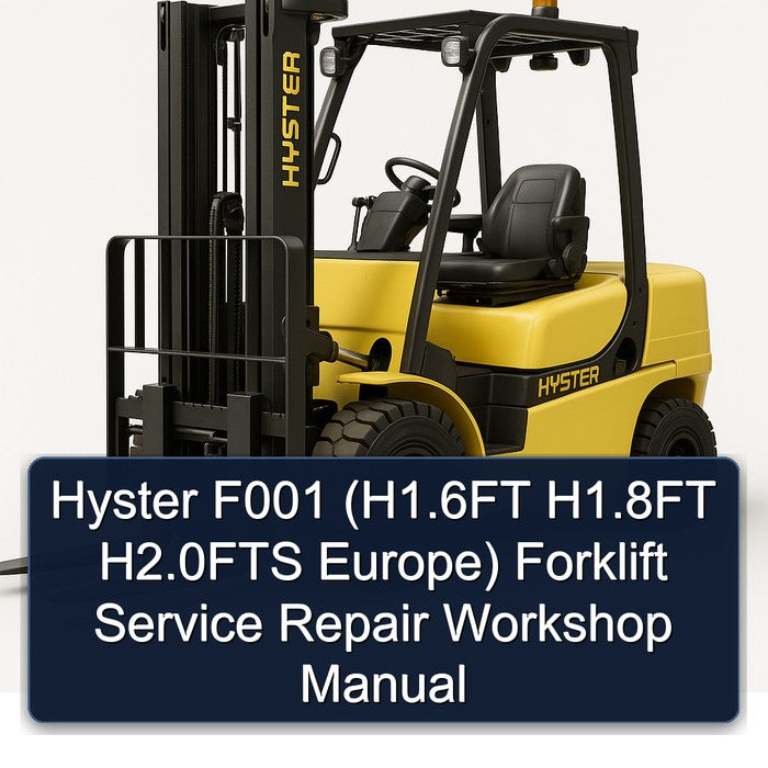 Hyster F001 (h1.6ft H1.8ft H2.0fts Europe) Forklift Service Repair Workshop Manual