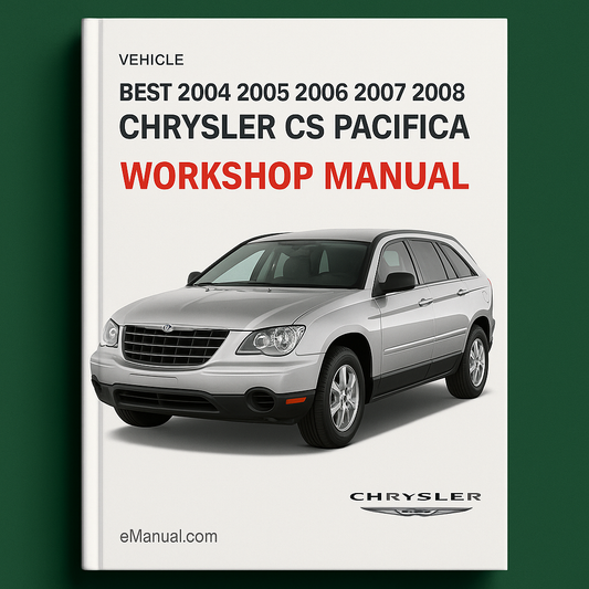 Best 2004 2005 2006 2007 2008 CHRYSLER CS PACIFICA-Complete Service/Repair/Workshop Manual- ( 04 05 06 07 08 ) 2000 PAGES