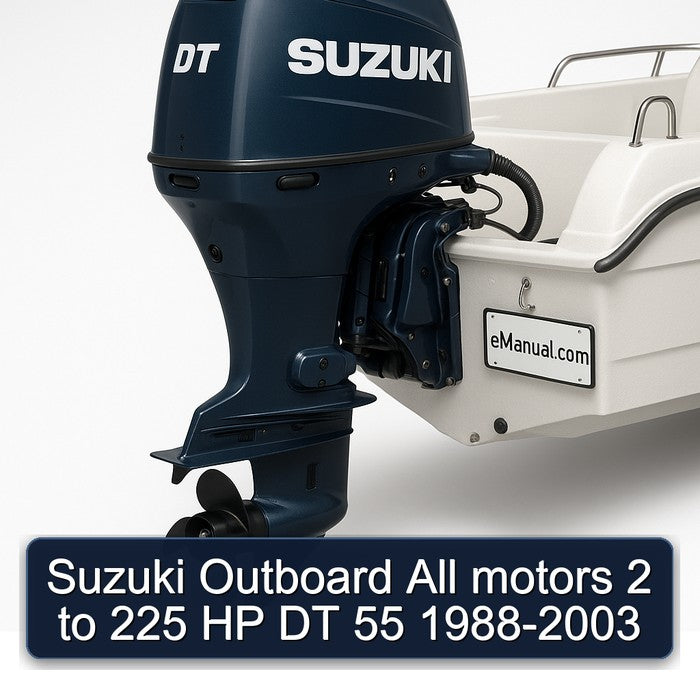Suzuki Outboard All motors 2 to 225 HP DT 55 1988-2003