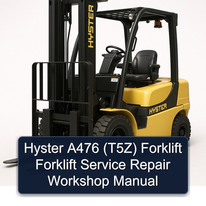 Hyster A476 (T5Z) Forklift Service Repair Workshop Manual