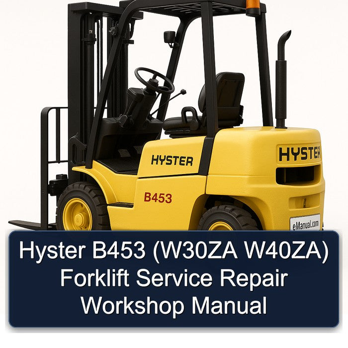 Hyster B453 (w30za W40za) Forklift Service Repair Workshop Manual