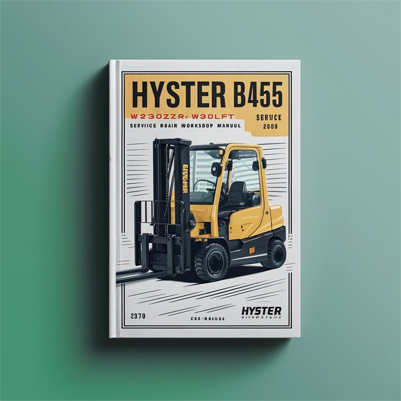Hyster B455 (w20zr W30zr) Forklift Service Repair Workshop Manual