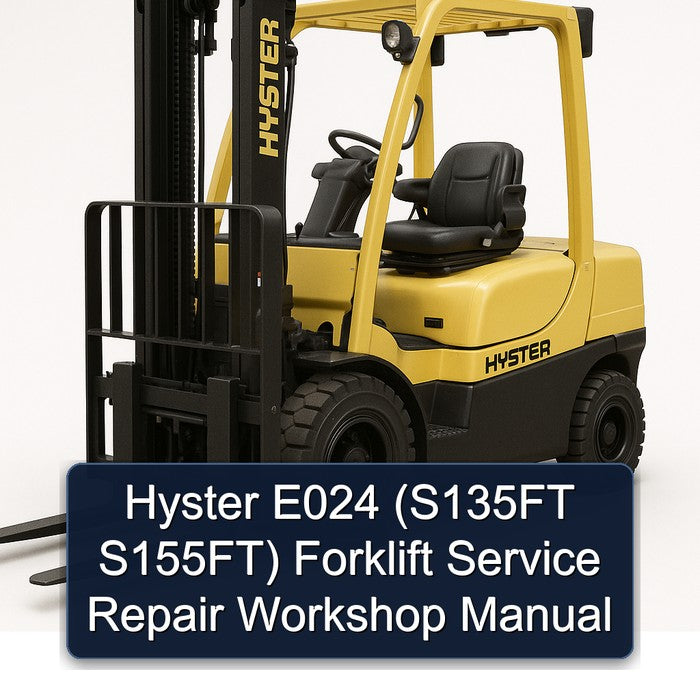 Hyster E024 (s135ft S155ft) Forklift Service Repair Workshop Manual