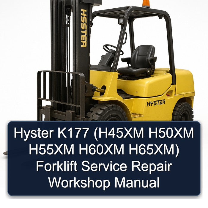 Hyster K177 (h45xm H50XM H55XM H60XM H65xm) Forklift Service Repair Workshop Manual