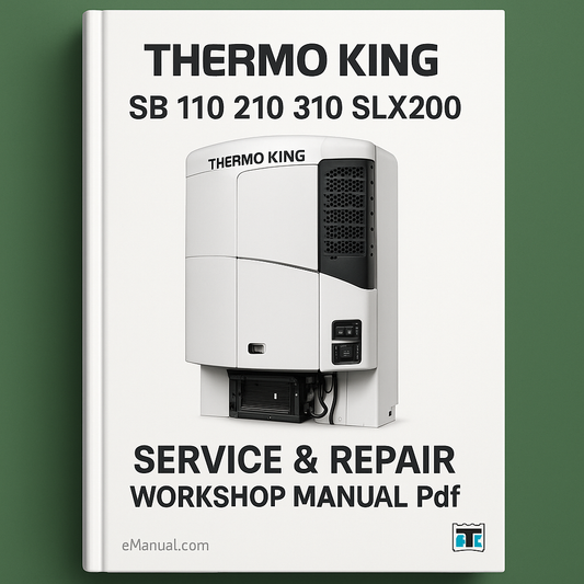 Thermo King SB 110 210 310 SLX200 Service Repair Workshop Manual